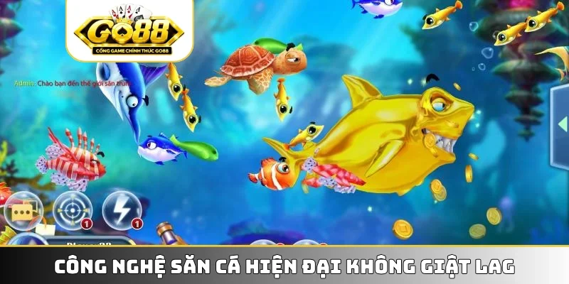 Công nghệ săn cá hiện đại không giật lag