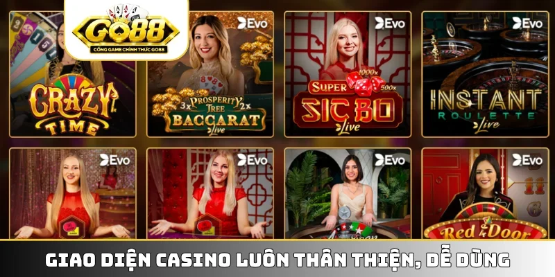 Giao diện casino luôn thân thiện, dễ dùng