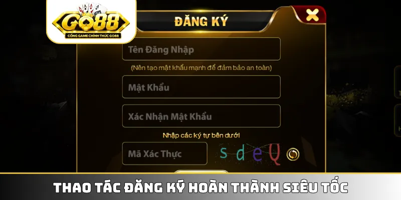 Thao tác đăng ký hoàn thành siêu tốc